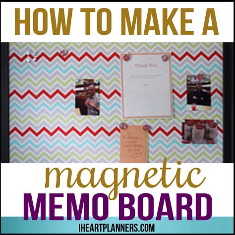 How To Make A Magnetic Memo Board I Heart Planners