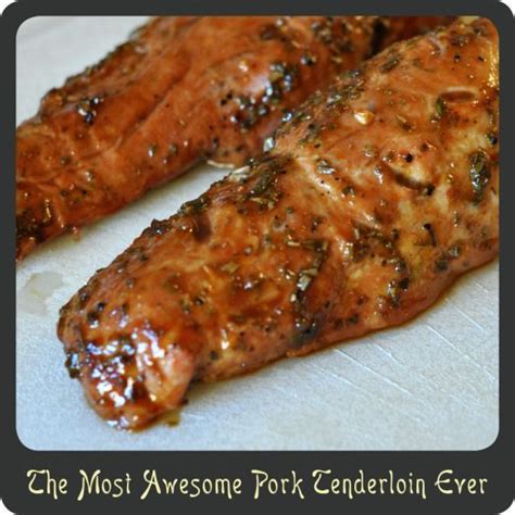 If you are looking to mix things up in the kitchen i highly recommend you give this recipe a try. Recipe—The Most Awesome Pork Tenderloin Ever (With images ...