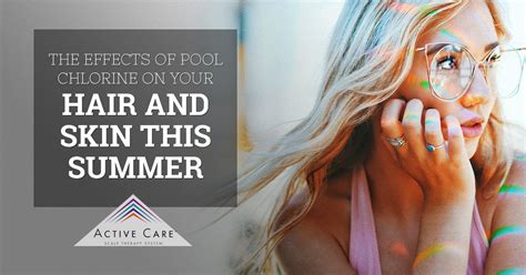 The Effects Of Pool Chlorine On Your Hair And Skin Progen Active Care