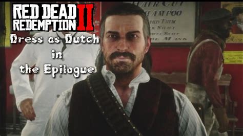Red Dead Redemption 2 Dress As Dutch In The Epilogue Youtube