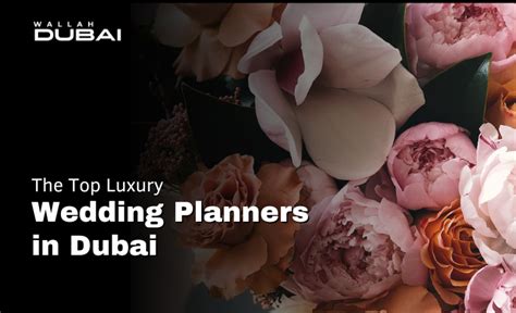The Top Luxury Wedding Planners In Dubai Wallah Dubai