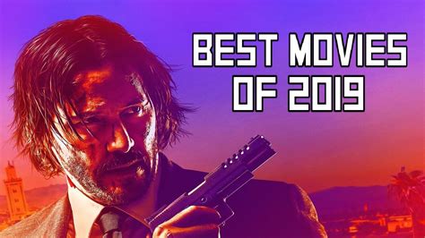 Top 10 Best Movies Of 2019 Youtube