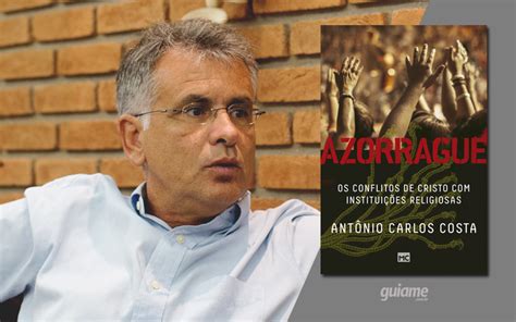 Antônio Carlos Costa lança Azorrague seu novo livro Guiame