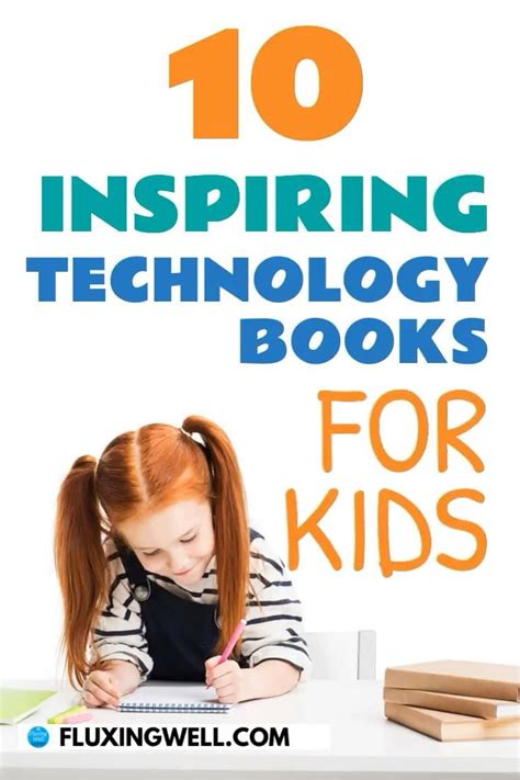 10 Inspiring Technology Books For Kids Video Video Stem Books For