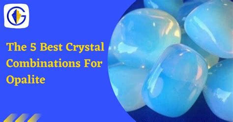 The 5 Best Crystal Combinations For Opalite Gemstagram