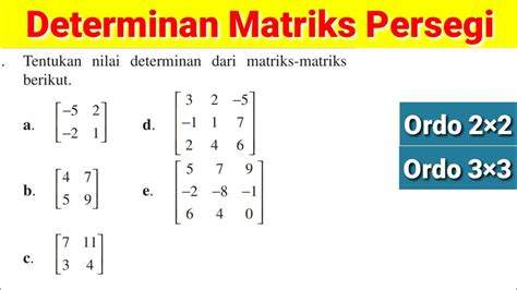 Cara Menentukan Determinan Matriks Persegi Ordo Dan Ordo