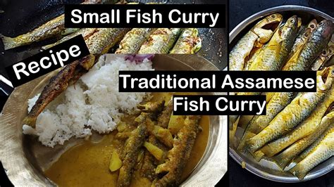 Assamese Fish Curry Recipe Fish Curry Bhangon Mass Small Fish Curry