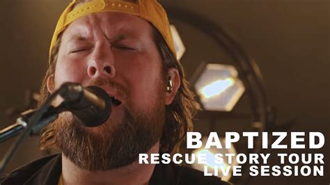 Zach Williams Baptized Rescue Story Tour Live Session Youtube Music