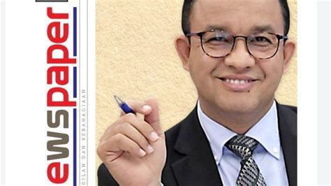 lengkap profil biodata anies baswedan umur dan partai apa terkuak rencana usai masa jabatan