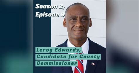 Leroy Edwards Candidate For County Commissioner The Clay County