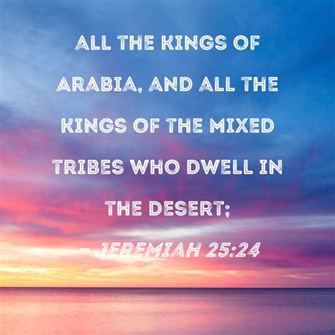 Jeremiah 2524 All The Kings Of Arabia And All The Kings Of The Mixed