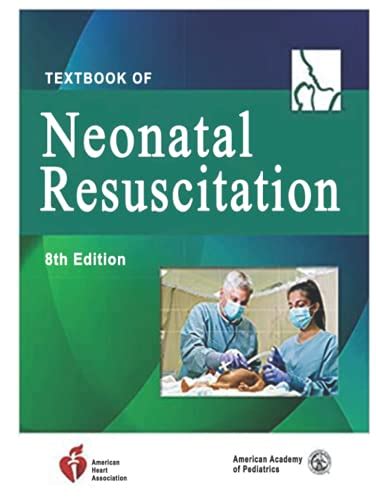 Textbook Of Neonatal Resuscitation Nrp Eighth Edition By Aap Goodreads