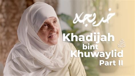 Khadijah Bint Khuwaylid Ra Part 2 Builders Of A Nation Ep 2 Dr