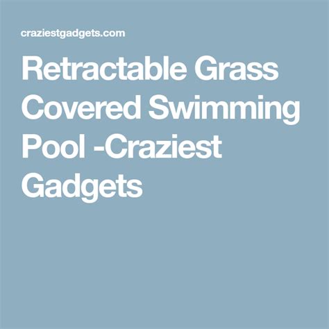 Retractable Grass Covered Swimming Pool Craziest Gadgets Pool Cover