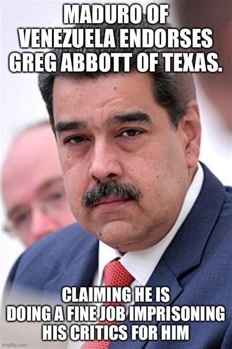 Venezuelan Reaction To Greg Abbott Of Texas Imgflip