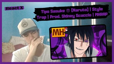 React Tipo Sasuke Naruto Style Trap Prod Sidney