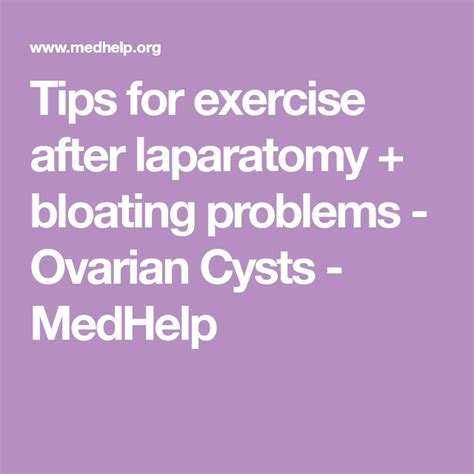 Tips For Exercise After Laparatomy Bloating Problems Ovarian Cysts