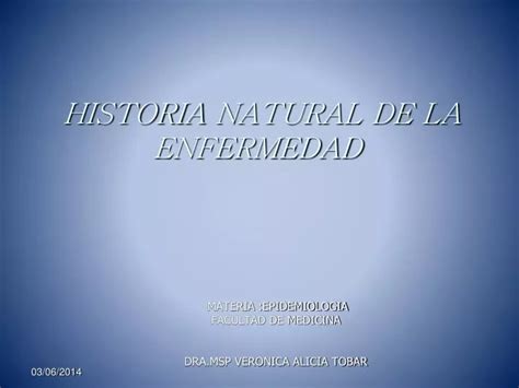 PPT HISTORIA NATURAL DE LA ENFERMEDAD PowerPoint Presentation Free Download ID