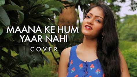 Maana Ke Hum Yaar Nahi Female Version Prabhjee Kaur Cover Meri Pyaari Bindu Parineeti