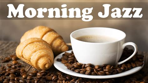 Relaxing Breakfast Coffee Jazz Soothing Morning Jazz Music Youtube