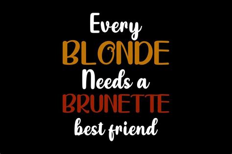 every blonde needs a brunette best friend graphic by skpathan4599 · creative fabrica