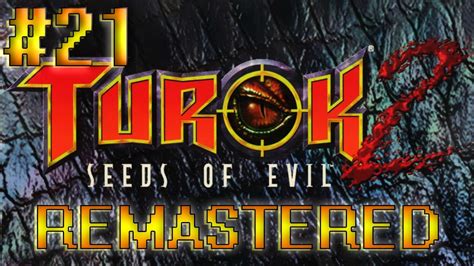Turok 2 Seeds Of Evil Remastered PC Walkthrough 21 Lair Of The