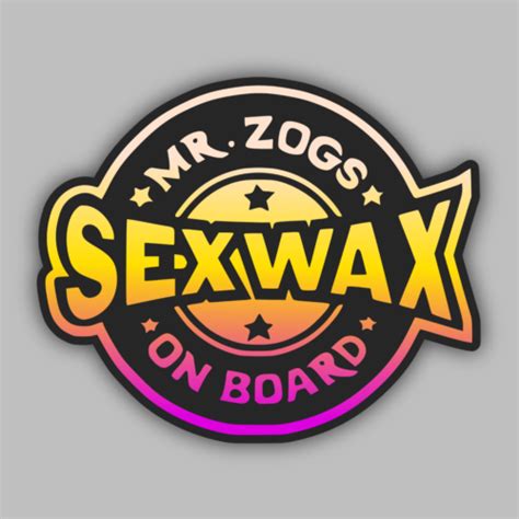mr zogs sex wax vinyl sticker decal snowboard surfboard hockey quick humps ebay