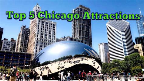 5 Must Visit Attractions In Chicago Youtube