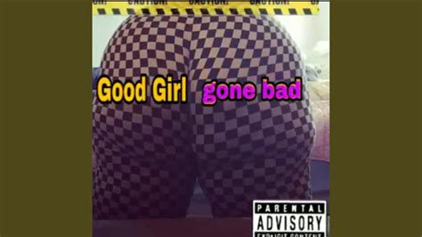 Good Girl Gone Bad YouTube