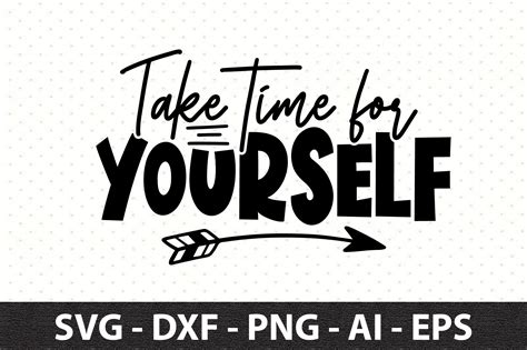 Take Time For Yourself Svg Graphic By Snrcrafts24 · Creative Fabrica