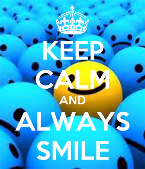 Keep Calm And Always Smile Poster Vikatran Keep Calm O