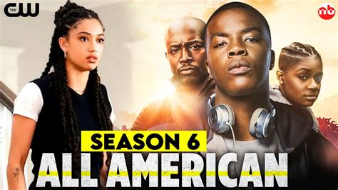 All American Season 6 Release Date Cast Story And Everything We Know