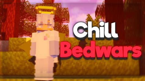 Chill Bedwars Youtube