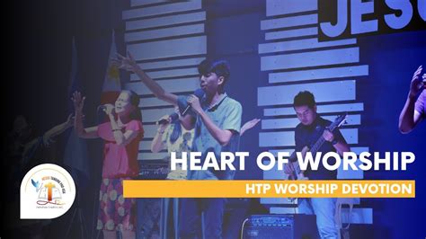 Heart Of Worship Praise And Worship Devotion Youtube