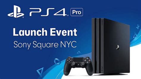 Sony Announces Ps4 Pro Midnight Launch In Nyc On November 9th Psxhax