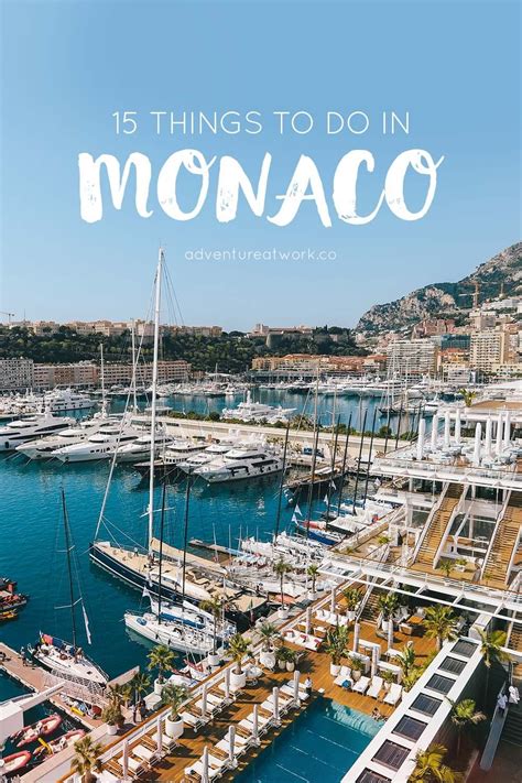 The 15 Best Things To Do In Monaco Adventure At Work Europe Travel