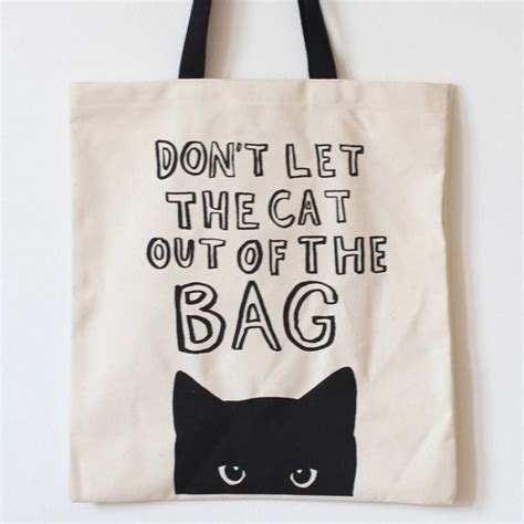 Dont Let The Cat Out Tote Bag Hardtofind Bag Quotes Funny Tote