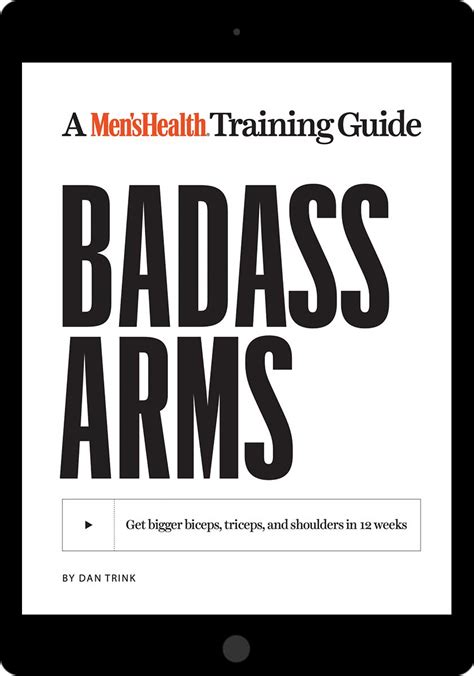 Badass Arms Get Bigger Biceps Triceps And Shoulders In 12 Weeks A Men S Health Training