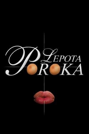 Lepota Poroka A K A The Beauty Of Vice Where To Watch Online Official Trailer Organic