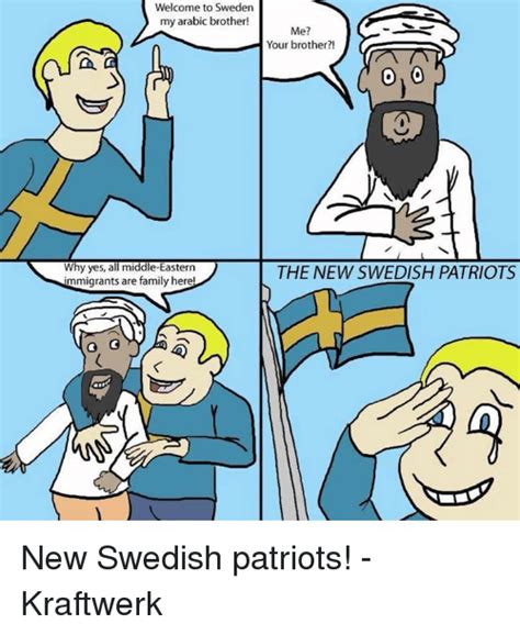 Sweden has the best heroes. Welcome to Sweden My Arabic Brother! Why Yes All Middle ...