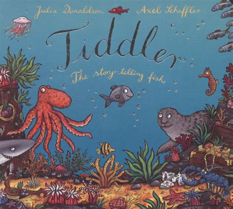 Tiddler The Story Telling Fish By Donaldson Julia 9781407116631