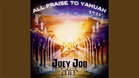 All Praise To Yahuah Youtube Music