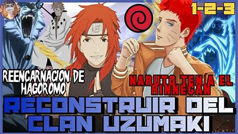 Reconstruir Del Clan Uzumaki Naruto Reencarnacion De Hagoromo