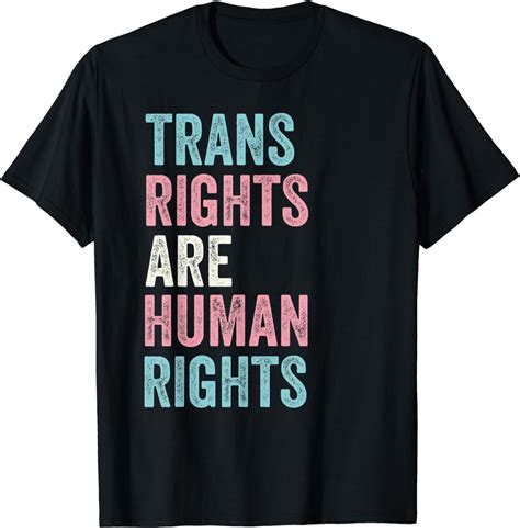 Trans Rights Are Human Rights Transgender Equality Men Women T Shirt