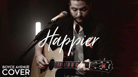 Happier Ed Sheeran Boyce Avenue Acoustic Cover On Spotify And Apple