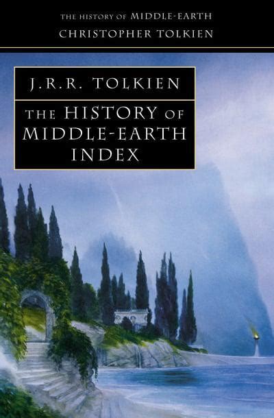 The History Of Middle Earth Index Christopher Tolkien 9780007137435