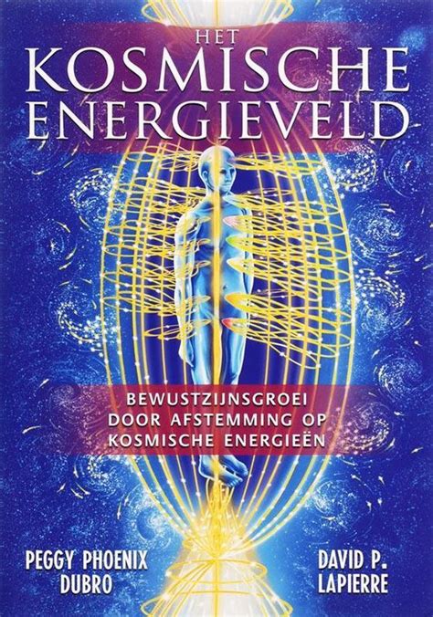 Het Kosmische Energieveld Peggy Phoenix Dubro 9789020284218 Boeken