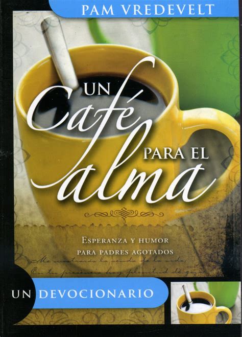 Un Café Para El Alma 9780789918567 Vredevelt Pam Clc Colombia