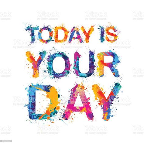 Today Is Your Day Stock Illustration Download Image Now Istock