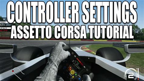 Assetto Corsa Xbox One Ps Controller Settings Setup Tutorial F